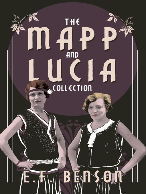 Title details for The Mapp and Lucia Collection by E. F. Benson - Wait list